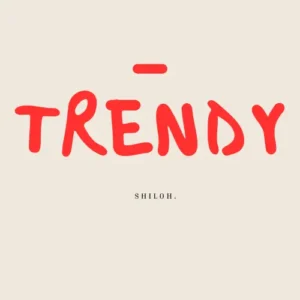 Trendy